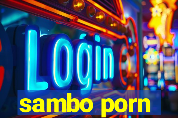 sambo porn